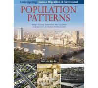Population Patterns What Factors Determine the Location and Growth of Human Settlements by Natalie Hyde Natalie Hyde (Auteur)