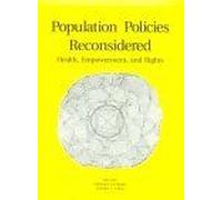 Population Policy Reconsidered : Health, Empowerment, And Rights Harvard Series On Population And International Health