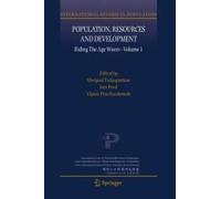 Population, Resources And Development : Riding The Age Waves - Volume 1 International Studies In Population