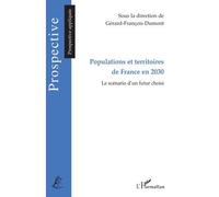 Populations et territoires de France en 2030 Gérard-François Dumont (Auteur)