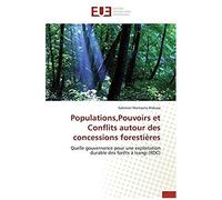 Populations,Pouvoirs Et Conflits Autour Des Concessions Forestières
