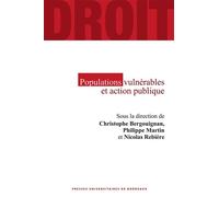 Populations vulnérables et action publique - Christophe Bergouignan (Dir.) - Presses Universitaires Bordeaux - broché - Etude