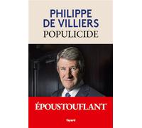 Populicide - Philippe De Villiers - Fayard - broché - Témoignage