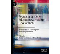 Populism And Higher Education Curriculum Development: Problem Based Learning As A Mitigating Response