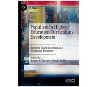 Populism And Higher Education Curriculum Development: Problem Based Learning As A Mitigating Response