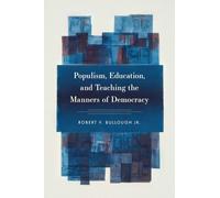 Populism, Education, and Teaching the Manners of Democracy
