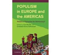 Populism In Europe And The Americas: Threat Or Corrective For Democracy? (Paperback) Cas Mudde, Cristobal Rovira Kaltwasser (Auteur)