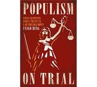 Populism On Trial by Inigo Bing Inigo Bing (Auteur)