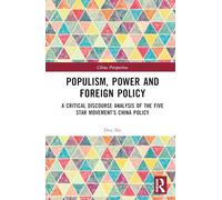Populism, Power and Foreign Policy: A Critical Discourse Analysis of The Five Star Movement’s China Policy