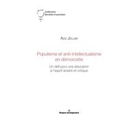 Populisme et anti-intellectualisme en démocratie Un défi pour une éducation à l esprit éclairé et critique - Aziz Jellab - Hermann - broché - Essai