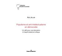 Populisme et anti-intellectualisme en démocratie Un défi pour une éducation à l esprit éclairé et critique - Aziz Jellab - Hermann - broché - Essai