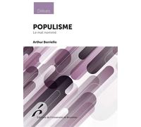 Populisme Le mal nommé - Arthur Borriello - Universite De Bruxelles Eds - broché - Essai