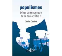 Populismes - Échec ou renouveau de la démocratie ?