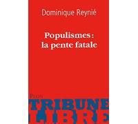 Populismes : la pente fatale