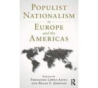 Populist Nationalism in Europe and the Americas - [Livre en VO] Fernando Lã³pez - Alves, Diane E Johnson (Auteur)