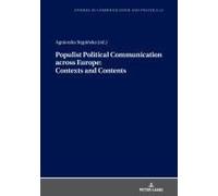 Populist Political Communication Across Europe: Contexts And Contents
