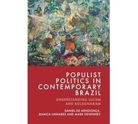 Populist Politics in Contemporary Brazil: Understanding Lulism and Bolsonarism