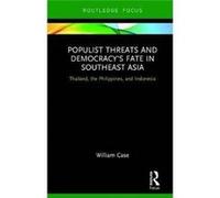 Populist Threats & Democracys Fate In So William Case, (Auteur)