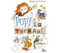 Popy - Popy la Tornade Stéphanie Richard (Auteur), Joëlle Dreidemy (Illustration)