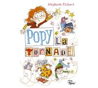 Popy - Popy la Tornade - Stéphanie Richard - Sarbacane - broché - Roman junior dès 9 ans