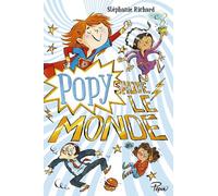 Popy - Popy sauve le monde Stéphanie Richard (Auteur), Joëlle Dreidemy (Illustration)