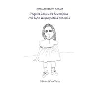 Poquita Cosa se va de compras con John Wayne y otras historias