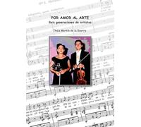 Por amor al arte: Seis generaciones de artistas