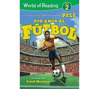 Por Amor Al Fútbol. La Historia De Pelé (For The Love Of Soccer! The Story Of Pelé)