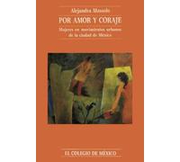 Por amor y coraje: mujeres en movimientos urbanos de la ciudad de México