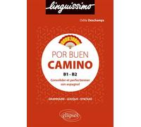 Por buen camino - Consolider et perfectionner son espagnol - B1-B2 - Odile Deschamps - Ellipses - broché - Méthode de langue