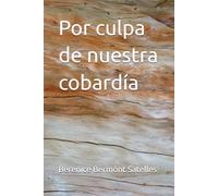 Por culpa de nuestra cobardía