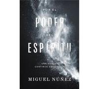Por el poder del Espiritu by Nunez Miguel Nunez Dr. Nunez Miguel Nunez Dr. (Auteur)