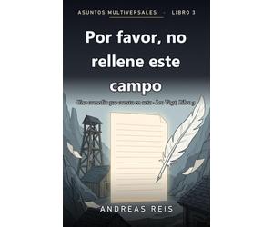 Por favor, no rellene este campo: Una comedia que consta en acta · Leo Vogt, Libro 3
