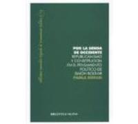 Por La Senda De Occidente. Republicanismo Y Constitución En El Pensamiento Político De Simón Bolívar - Biblioteca Nueva Biblioteca Nueva (Auteur)