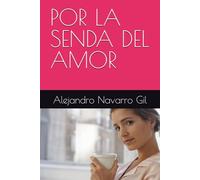 POR LA SENDA DEL AMOR