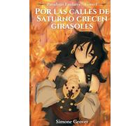 Por las calles de Saturno crecen Girasoles