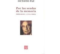 Por Las Sendas De La Memoria. Prólogos A Una Obra - [Livre en VO] Paz, Octavio (Auteur)