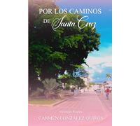 Por los caminos de Santa Cruz: Antología: Relatos