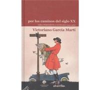 Por Los Caminos Del Siglo Xx - [Livre en VO] García Martí, Victoriano (Auteur)