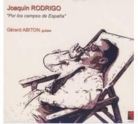 Abiton, Gerard - Rodrigo - Por Los Campos de España / Trois pièces espagnoles / Sonata graciosa...