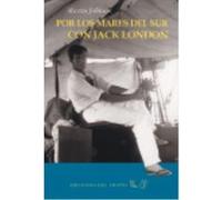 Por Los Mares Del Sur Con Jack London - Johnson, Martin Johnson, Martin (Auteur)