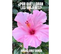 ¿POR QU É LLORAN LAS MUJERES?