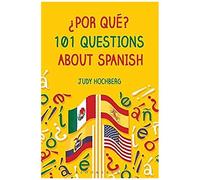 ¿Por Qué? 101 Questions About Spanish