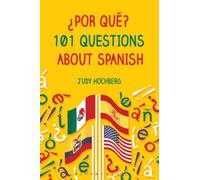 ?Por Que? 101 Questions About Spanish