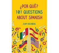 ¿Por Qué? 101 Questions About Spanish