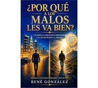 ¿Por Qué a los Malos Les Va Bien?: Cuando la injusticia prospera y la fe es puesta a prueba