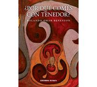 por que comes con tenedor rolando benenzon