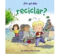 ¿Por Qué Debo Reciclar? - Mike Gordon ,, Fuencisla del Amo ,, Jen Green Mike Gordon , , Fuencisla Del Amo , , Jen Green (Auteur)