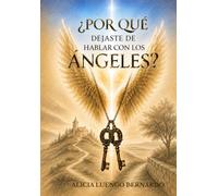 ¿Por qué dejaste de hablar con los ángeles?