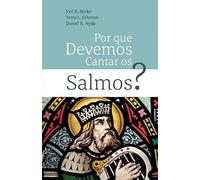 Por Que Devemos Cantar Os Salmos?